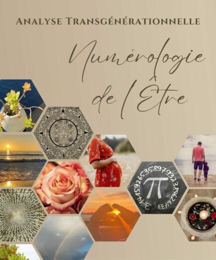 Numérologie de l'Être et Analyse Transgénérationnelle