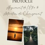 Protocole Alignement de l’Être & Activation du Changement